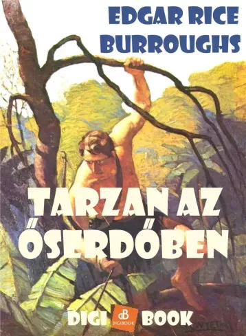Edgar Rice Burroughs - Tarzan az őserdőben (e-könyv)