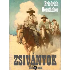 Friedrich Gerstacker - Zsiványok (e-könyv)