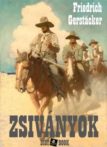 Friedrich Gerstacker - Zsiványok (e-könyv)