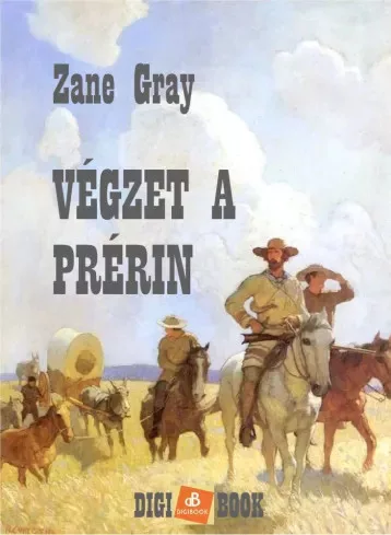 Zane Grey - Végzet a prérin (e-könyv)