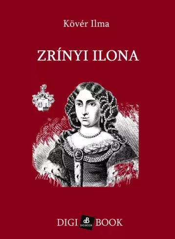 Kövér Ilma - Zrínyi Ilona (e-könyv)