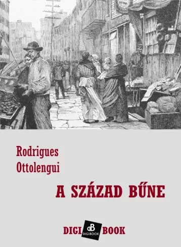 Rodrigues Ottolengui - A század bűne (e-könyv)