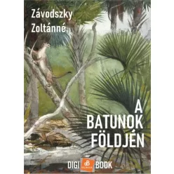 Závodszky Zoltánné - A batunok földjén (e-könyv)