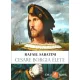 Rafael Sabatini - Cesare Borgia élete (e-könyv)