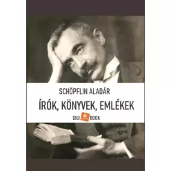 Schöpflin Aladár - Írók, könyvek, emlékek (e-könyv)