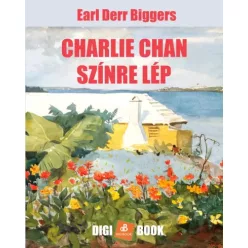 Earl Derr Biggers - Charlie Chan színre lép (e-könyv)