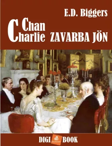 Earl Derr Biggers - Charlie Chan zavarba jön (e-könyv)