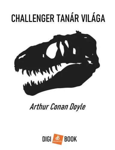 Sir Arthur Conan Doyle - Challenger tanár világa (e-könyv)