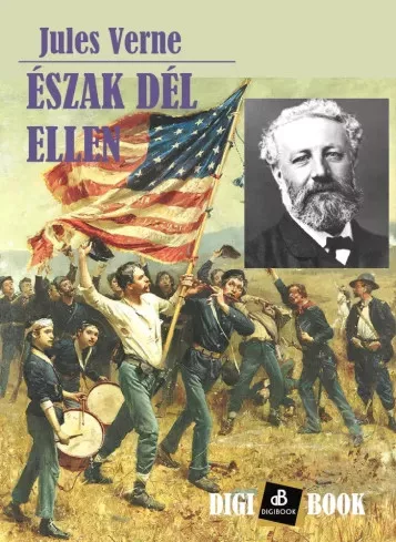 Jules Verne - Észak Dél ellen (e-könyv)