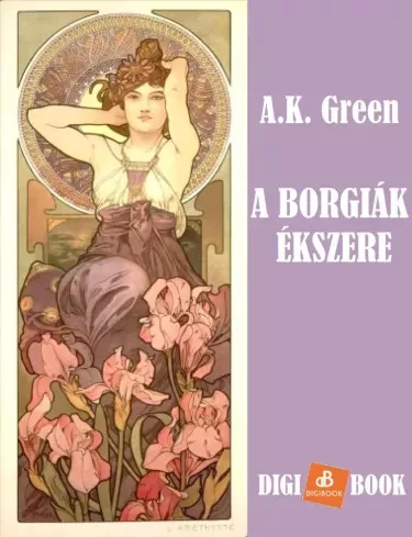 Anna Katharine Green - A Borgiák ékszere (e-könyv)