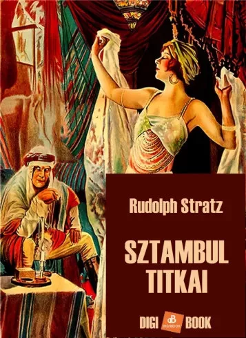 Rudolph Stratz - Sztambul titkai (e-könyv)