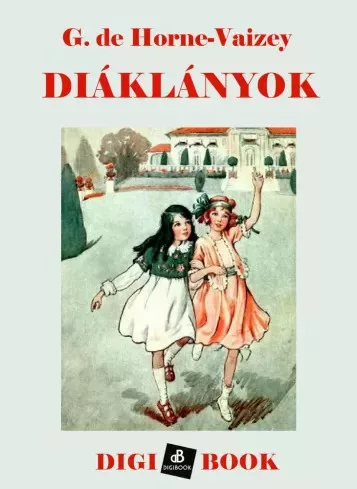G. de Horne Vaizey - Diáklányok (e-könyv)
