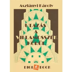   Aszlányi Károly - Utazás a villamosszék körül (e-könyv)