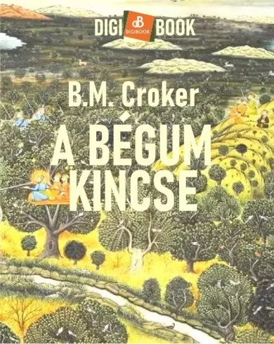 B. M. Croker - A Bégum kincse (e-könyv)