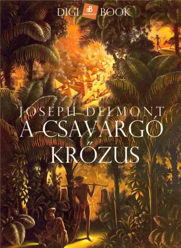Joseph Delmont - A csavargó Krőzus (e-könyv)