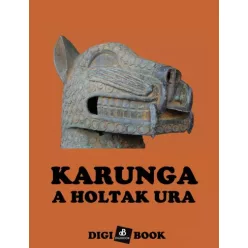 Ismeretlen - Karunga, a holtak ura (e-könyv)