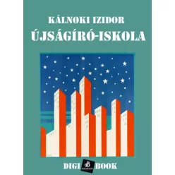 Kálnoky Izidor - Újságíró-iskola (e-könyv)