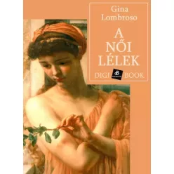 Gina Lombroso - A női lélek (e-könyv)