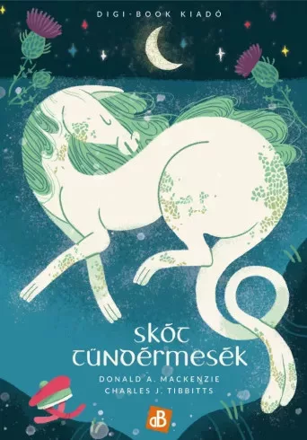 C.J. Tibbitts, Donald A. MacKenzie - Skót tündérmesék (e-könyv)