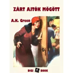 Anna Katharine Green - Zárt ajtók mögött (e-könyv)