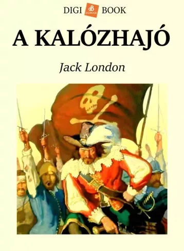Jack London - A kalózhajó (e-könyv)