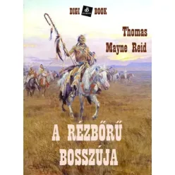 Thomas Mayne-Reid - A rézbőrű bosszúja (e-könyv)