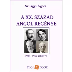 Szilágyi Ágota - A XX. század angol regénye (e-könyv)