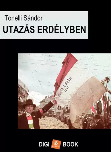 Tonelli Sándor - Utazás Erdélyben és Erdély körül (e-könyv)