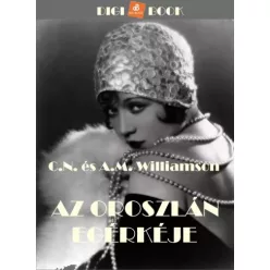  Alice Muriel Williamson, C.N. Williamson - Az oroszlán egérkéje (e-könyv)