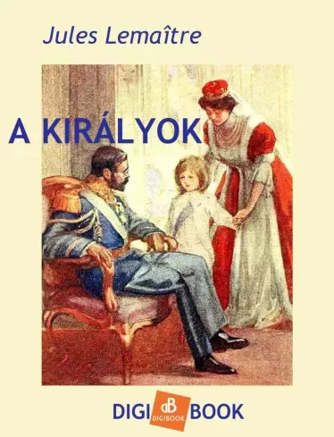Jules Lemaitre - A királyok (e-könyv)