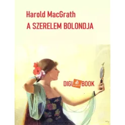 Harold MacGrath - A szerelem bolondja (e-könyv)
