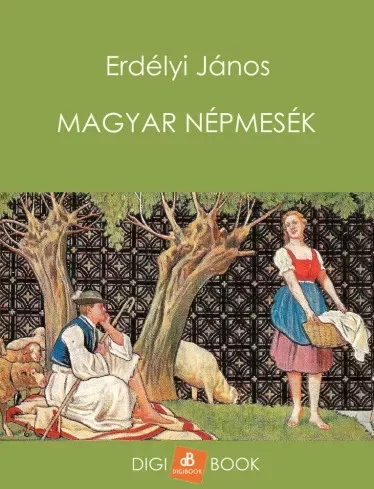 Erdélyi János - Magyar népmesék (e-könyv)