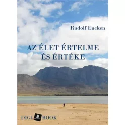 Rudolf Eucken - Az élet értelme és értéke (e-könyv)