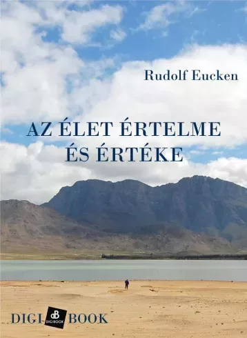 Rudolf Eucken - Az élet értelme és értéke (e-könyv)