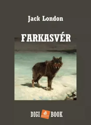 Jack London - Farkasvér (e-könyv)