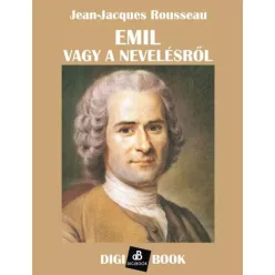 Jean-Jacques Rousseau - Emil, vagy a nevelésről (e-könyv)