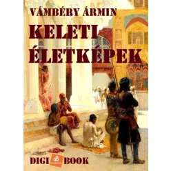 Vámbéry Ármin - Keleti életképek (e-könyv)