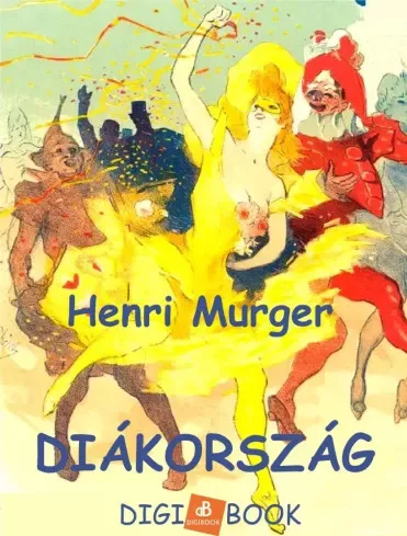 Henry Murger - Diákország (e-könyv)