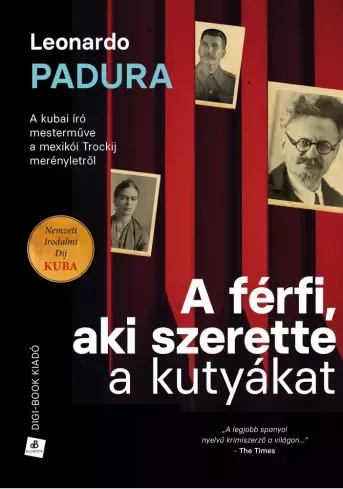 Leonardo Padura - A férfi, aki szerette a kutyákat (e-könyv)