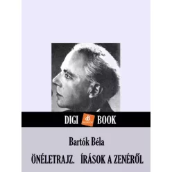   Bartók Béla - Önéletrajz. Írások a zenéről (e-könyv)