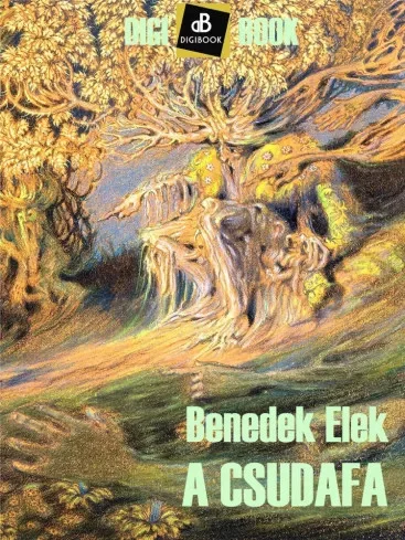 Benedek Elek - A csudafa (e-könyv)