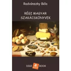 Radvánszky Béla - Régi magyar szakácskönyvek (e-könyv)