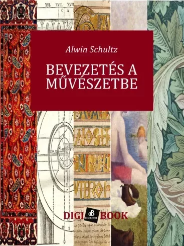 Alwin Schultz - Bevezetés a művészetbe (e-könyv)
