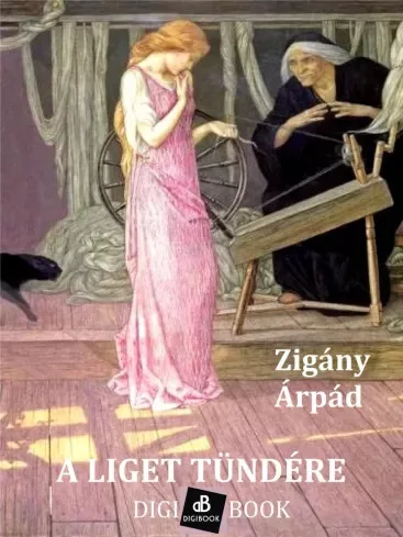 Zigány Árpád - A liget tündére (e-könyv)