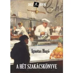 Ignotus Hugó - A Hét szakácskönyve (e-könyv)