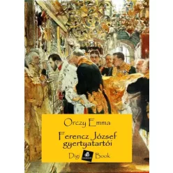   Orczy Emma bárónő - Ferenc József gyertyatartói (e-könyv)