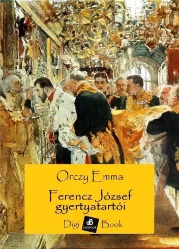 Orczy Emma bárónő - Ferenc József gyertyatartói (e-könyv)