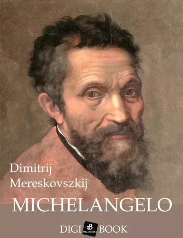 Dmitrij Szergejevics Mereskovszkij - Michelangelo (e-könyv)