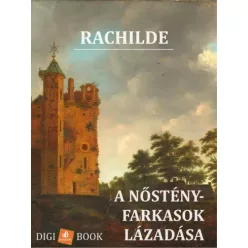 Rachilde - A nőstényfarkasok lázadása (e-könyv)