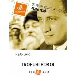 Rejtő Jenő - Trópusi pokol (e-könyv)